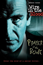 Rastros da Maldade - O Filme (Wire In The Blood Prayer Of The Bone)