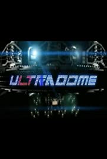 Ultradome (1ª Temporada) - Poster / Capa / Cartaz - Oficial 1
