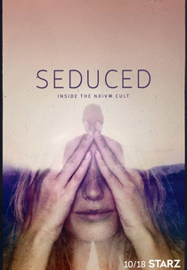 Seduced: Inside The NXIVM Cult (Seduced: Inside The NXIVM Cult)