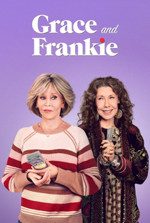 Grace And Frankie (7ª Temporada) - Poster / Capa / Cartaz - Oficial 2
