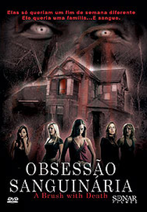 Obsessão Sanguinária (A Brush with Death)