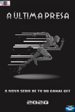 A Última Presa - Série de TV AKA The Last Prey (A Última Presa - Série de TV)