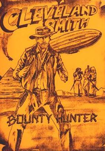 Cleveland Smith: Bounty Hunter (Cleveland Smith: Bounty Hunter)