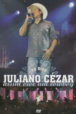 Juliano Cézar: Ao Vivo - Assim Vive Um Cowboy (Juliano Cezar - Ao Vivo: Assim Vive Um Cowboy)