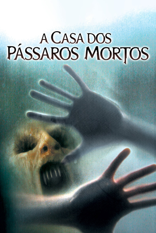 Poster 5 de Filme A Casa dos Pássaros Mortos (2004)