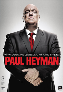 Ladies and Gentlemen, My Name Is Paul Heyman (Ladies and Gentlemen, My Name Is Paul Heyman)