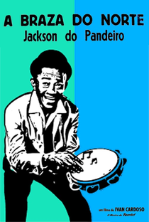Jackson do Pandeiro: A Brasa do Norte - Poster / Capa / Cartaz - Oficial 1