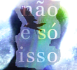 Não é Só Isso