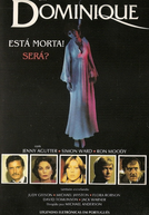 Dominique Está Morta! Será?