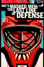 NHL's Masked Men: The Last Line of Defense (NHL's Masked Men: The Last Line of Defense)