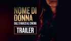 NOME DI DONNA | TRAILER UFFICIALE HD