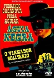 Águia Negra e o Vingador Solitário (El aguila negra en 'El vengador solitario')