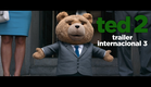 Ted 2 - Trailer Internacional 3