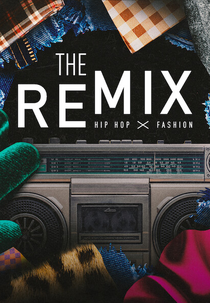 The Remix: Hip Hop X Fashion (The Remix: Hip Hop X Fashion)