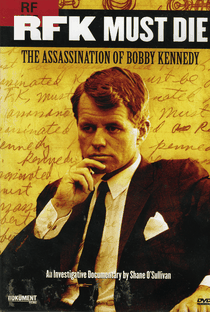 RFK Must Die: The Assassination of Bobby Kennedy  - Poster / Capa / Cartaz - Oficial 1