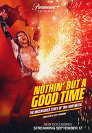 Nöthin' But A Good Time: The Uncensored Story of '80S Hair Metal (Nöthin' But A Good Time: The Uncensored Story of '80S Hair Metal)