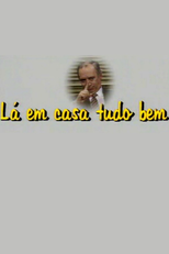 Lá em Casa Tudo Bem (Lá em Casa Tudo Bem)