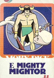 Moby Dick e Mighty Mightor (Moby Dick and the Mighty Mightor)