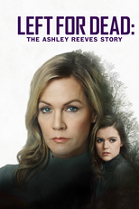 Deixada para Morrer (Left for Dead: The Ashley Reeves Story)