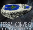 Terra Convexa: O Documentário