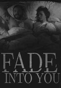 Fade Into You (Fade Into You)