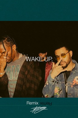 Travis Scott Feat. The Weeknd: Wake Up (Travis Scott Feat. The Weeknd: Wake Up)