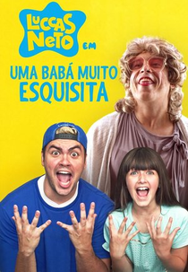 Luccas Neto em: Uma Babá Muito Esquisita (Luccas Neto em: Uma Babá Muito Esquisita)