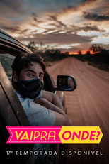 Vai Pra Onde? (17ª Temporada) (Vai Pra Onde? (17ª Temporada))