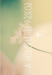 A História da Páscoa (A História da Páscoa)