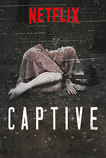 Captive: Histórias sobre Reféns (1ª Temporada) - Poster / Capa / Cartaz - Oficial 1