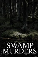 Segredos do Pântano (3ª Temporada) (Swamp Murders (Season 3))