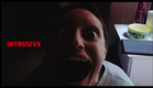 INTRUSIVE (a horror short film)