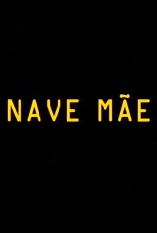 Poster 1 de Curta Nave Mãe (2004)