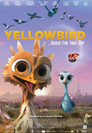 Yellowbird - O Pequeno Herói (Gus - Petit oiseau, grand voyage)