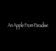 An Apple from Paradise