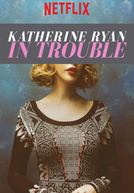 Katherine Ryan in Trouble (Katherine Ryan in Trouble)