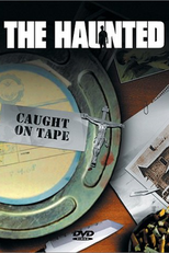 The Haunted: Caught On Tape (The Haunted: Caught On Tape)