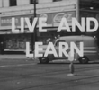 Live and Learn