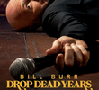 Bill Burr: Drop Dead Years