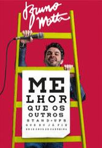 Bruno Motta: Melhor Que os Outros Stand Ups Que Eu Já Fiz (Bruno Motta: Melhor Que os Outros Stand Ups Que Eu Já Fiz)