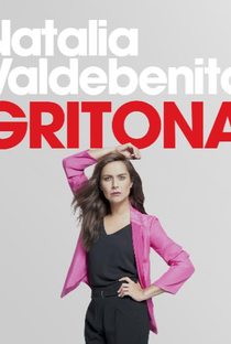 Natalia Valdebenito: Gritona - Poster / Capa / Cartaz - Oficial 1