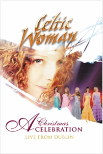 Celtic Woman: A Christmas Celebration - Poster / Capa / Cartaz - Oficial 1