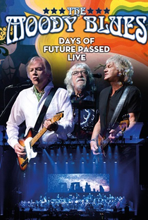 The Moody Blues: Days of Future Passed Live - Poster / Capa / Cartaz - Oficial 1