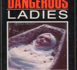 Three Dangerous Ladies