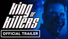 King of Killers - Exclusive Trailer (2023) Frank Grillo, Alain Moussi, Stephen Dorff
