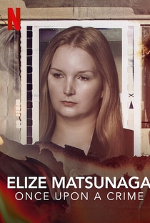 Série Elize Matsunaga - Era Uma Vez um Crime - 1ª Temporada Completa Download