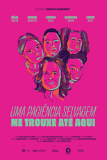 Uma paciência selvagem me trouxe até aqui (Uma paciência selvagem me trouxe até aqui)