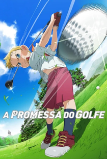 A Promessa do Golfe (1ª Temporada) - Poster / Capa / Cartaz - Oficial 1