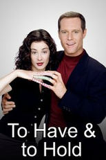 To Have & to Hold (1ª Temporada) (To Have & to Hold (Season 1))