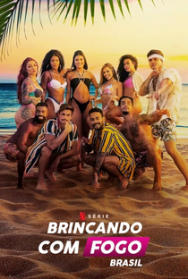 Brincando com Fogo: Brasil (1ª Temporada) - Poster / Capa / Cartaz - Oficial 2